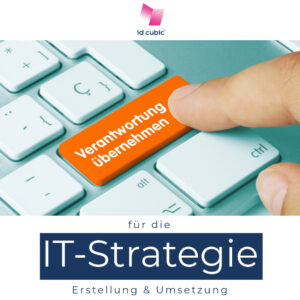 Verantwortung für IT-Strategie Erstellung & Umsetzung